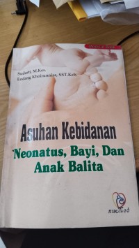 asuhan kebidanan neonatus  bayi dan anka balita