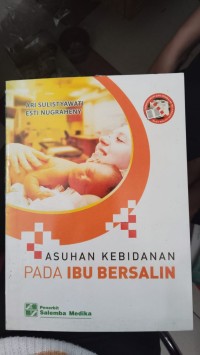 ASUHAN KEBIDANAN PADA IBU BERSALIN