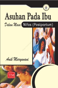Asuhan Pada Ibu Dalam Masa Nifas ( Postpartum)