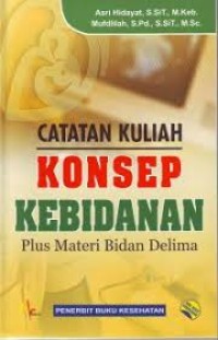 cartatan kuliah konsep kebidanan plus materi bidan delima