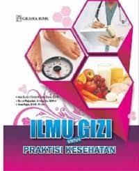 Ilmu Gizi untuk : Praktisi Kesehatan