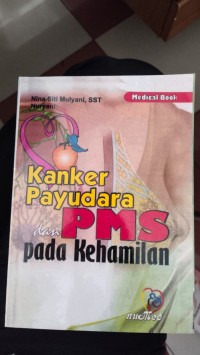 KANKER PAYUDARA DAN PMS PADA KEHMILAN
