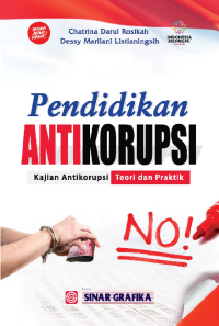 Pendidikan antikorupsi kajian antikorupsi teori dan praktek